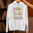 Book Fair Vibes Groovy Retro School Reading Nostalgic Unisex Hoodie Book Fair Vibes Groovy Retro School Reading Nostalgic Unisex Hoodie