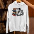 Book Lovers Im With The Banned Books For Reading Librarian Unisex Hoodie