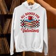 All Booked For Valentines Book Lovers Teacher Student Unisex Hoodie