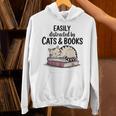 Easily Distracted By Cats And Books Cute Book Lover Unisex Hoodie Easily Distracted By Cats And Books Cute Book Lover Unisex Hoodie