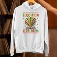 Education Is Freedom Books Lover History Month Unisex Hoodie