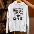 Instant Writer Just Add Coffee Author Book Writing Books Unisex Hoodie