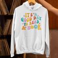 It’s A Good Day To Read A Book Reading Bookworm Reader Unisex Hoodie It’s A Good Day To Read A Book Reading Bookworm Reader Unisex Hoodie