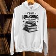 It's Not Hoarding If It's Books Book Lover Readers Unisex Hoodie