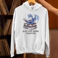 Just One More Chapter Book Dragon Reading Book Lover Bookish Unisex Hoodie Just One More Chapter Book Dragon Reading Book Lover Bookish Unisex Hoodie