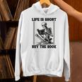 Life Is Short Buy The Book Skeleton Book Lover Reading Unisex Hoodie Life Is Short Buy The Book Skeleton Book Lover Reading Unisex Hoodie