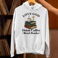 Love God Drink Coffee Read Books Lovers Jesus And Coffee Unisex Hoodie Love God Drink Coffee Read Books Lovers Jesus And Coffee Unisex Hoodie