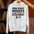 How Many Nights A Week Should You Be Reading 6-7 Book Lover Unisex Hoodie How Many Nights A Week Should You Be Reading 6-7 Book Lover Unisex Hoodie