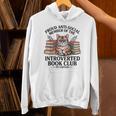 Proud Introverted Book Club Anti Social Reader Pet Cat Unisex Hoodie Proud Introverted Book Club Anti Social Reader Pet Cat Unisex Hoodie
