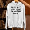 Reading Is My Favorite Sport Bookish Book-Club Bookworm Unisex Hoodie Reading Is My Favorite Sport Bookish Book-Club Bookworm Unisex Hoodie