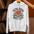 Slow Burn Book Club Romantasy Trope Smut Dark Romance Reader Unisex Hoodie