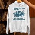 I Tried To Form A Gang But It Turned Into A Book-Club Reader Premium Tri-Blend Unisex Hoodie I Tried To Form A Gang But It Turned Into A Book-Club Reader Premium Tri-Blend Unisex Hoodie