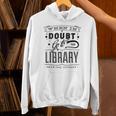 When In Doubt Go To The Library Teacher Vintage Book Lovers Unisex Hoodie