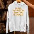 Whew That Was Close Almost Had To Socialize Introvert Unisex Hoodie