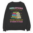 Abibliophobia Book Lovers Graphic Unisex Sweatshirt