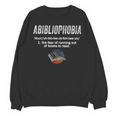 Abibliophobia Pupil Reading Bookworm Tees Reader Unisex Sweatshirt Abibliophobia Pupil Reading Bookworm Tees Reader Unisex Sweatshirt