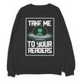 Alien Quote Take Me To Your Readers Sci-Fi Ufo Book Lover Unisex Sweatshirt