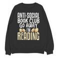 Anti Social Book Club Go Away I'm Reading Unisex Sweatshirt Anti Social Book Club Go Away I'm Reading Unisex Sweatshirt