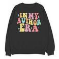 In My Author Era Writer Reading Writing Book Author Unisex Sweatshirt In My Author Era Writer Reading Writing Book Author Unisex Sweatshirt