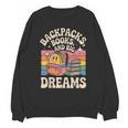 Backpacks Books And Big Dreams Cute Back To School Unisex Sweatshirt