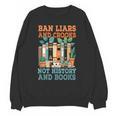 Ban Liars And Crooks Not History And Books Bookworm Library Unisex Sweatshirt Ban Liars And Crooks Not History And Books Bookworm Library Unisex Sweatshirt