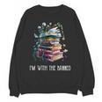 Im With The Banned Book Readers Librarians Read Banned Books Unisex Sweatshirt
