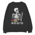Never Better Skeleton Read Reading Book Librarian Men Women Unisex Sweatshirt