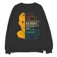 I Like Big Books And I Cannot Lie Apparel Unisex Sweatshirt