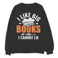 I Like Big Books I Cannot Lie School Librarian Book Lover Unisex Sweatshirt I Like Big Books I Cannot Lie School Librarian Book Lover Unisex Sweatshirt