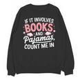 Book & Pajamas Humorous Book Lover Reading Bedtime Unisex Sweatshirt Book & Pajamas Humorous Book Lover Reading Bedtime Unisex Sweatshirt