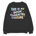 This Is My Book Character Costume Book Lover Groovy Unisex Sweatshirt