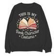 This Is My Book Character Costume Unisex Sweatshirt This Is My Book Character Costume Unisex Sweatshirt