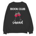 Book Club Squad Reading Bookworm Wine Lover Humor Unisex Sweatshirt Book Club Squad Reading Bookworm Wine Lover Humor Unisex Sweatshirt