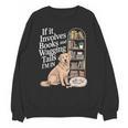Book And Dog Lover Bookworm Reader Book Lover Unisex Sweatshirt