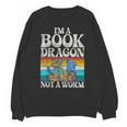 Im a Book Dragon Not a Worm Dragon Unisex Sweatshirt Im a Book Dragon Not a Worm Dragon Unisex Sweatshirt