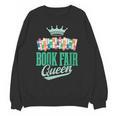 Book Fair Queen Literature School Book Fair Event Unisex Sweatshirt