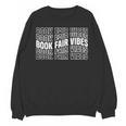Book Fair Vibes Reader Nostalgia Unisex Sweatshirt Book Fair Vibes Reader Nostalgia Unisex Sweatshirt