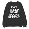 Book Lover Book Eat Sleep Read Books Repeat Unisex Sweatshirt Book Lover Book Eat Sleep Read Books Repeat Unisex Sweatshirt