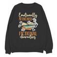 Book Lover Emotionally Attached To Fictional Characters Unisex Sweatshirt Book Lover Emotionally Attached To Fictional Characters Unisex Sweatshirt