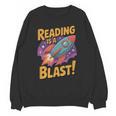 Book Lover Kids And Adults Reading Is a Blast Rocket Ship Unisex Sweatshirt