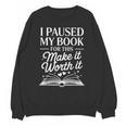 Book Lover Reading Quote For Reading Teacher Unisex Sweatshirt