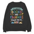 Book Lovers Reading Bedtime Cozy Pajama For Librarians Unisex Sweatshirt