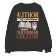 Book Writer Cliffhanger Creator Author Book Writing Novelist Unisex Sweatshirt Book Writer Cliffhanger Creator Author Book Writing Novelist Unisex Sweatshirt