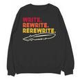 Book Writer Quote Author Journalist Rewrite Novelist Unisex Sweatshirt