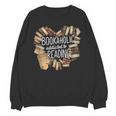 Bookaholic Addicted To Reading Book Lovers Literacy Unisex Sweatshirt Bookaholic Addicted To Reading Book Lovers Literacy Unisex Sweatshirt