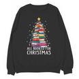 All Booked For Christmas Book Christmas Tree Lights Unisex Sweatshirt All Booked For Christmas Book Christmas Tree Lights Unisex Sweatshirt