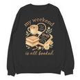 My Weekend Is All Booked Cozy Book Lover Reading Unisex Sweatshirt