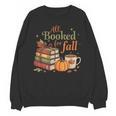 All Booked For Fall Books Coffee Fall Leaves Pumpkins Autumn Unisex Sweatshirt