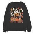 All Booked For Fall Pumpkin Books Thanksgiving Autumn Leaves Unisex Sweatshirt All Booked For Fall Pumpkin Books Thanksgiving Autumn Leaves Unisex Sweatshirt