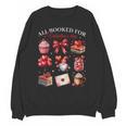 All Booked For Valentine Coquette Bow Girl Women Teacher Unisex Sweatshirt